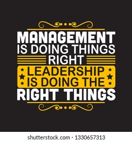 Business Quote. Management is doing things right.