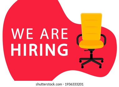 Business recruitment concept. Office chair with a sign vacant. We are hiring, open vacancy. Hiring and recruiting banner concept. Empty office chair. Vector illustration.