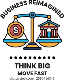 Business reimagined is the title of the image. A scale with a dollar sign on one side and a building on the other