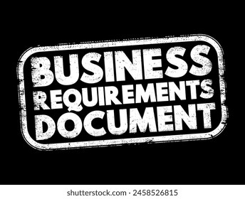 Business Requirements Document - business solution for a project, text concept stamp
