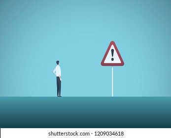 Business risk vector concept. Businessman and warning sign. Symbol of danger, failure, bankruptcy, recession and crisis. Eps10 vector illustration