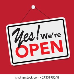 A business sign that says ' yes., We're Open'.Vector eps10