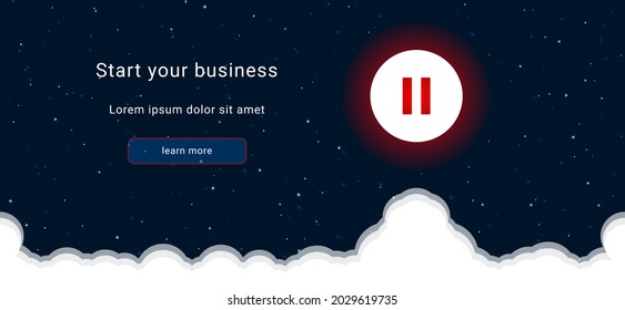 Business startup concept Landing page screen. The pause symbol on the right is highlighted in bright red. Vector illustration on dark blue background with stars and curly clouds from below