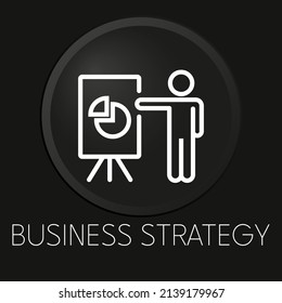Business strategy minimal vector line icon on 3D button isolated on black background. Premium Vector.

