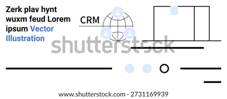 Business tools, data analysis, global communication, team collaboration, customer management, CRM. Diagram with CRM, a globe network and a laptop. Business tools and data analysis concept