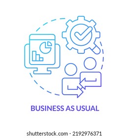 Business As Usual Blue Gradient Concept Icon. Manage And Maintain. Stage Of Business Merger Abstract Idea Thin Line Illustration. Isolated Outline Drawing. Myriad Pro-Bold Fonts Used