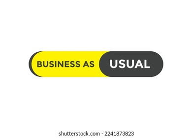 Business as usual button web banner templates. Vector Illustration
