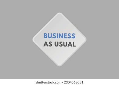 Business as Usual text Button. Business as Usual Sign Icon Label Sticker Web Buttons