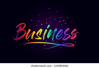 Business  Word Text with Handwritten Rainbow Vibrant Colors and Confetti Vector Illustration.