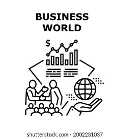 Business World Vector Icon Concept. Communication And Discussion Agreement Condition With Partner On Conference Meeting, Analysis Finance Chart International Market, Business World Black Illustration