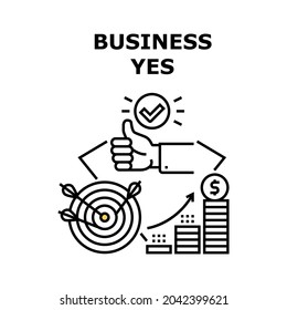 Business Yes Vector Icon Concept. Business Yes Investor Approving Startup Idea And Gesturing Thumb Up, Successful Achievement And Growing Financial Income And Profit Black Illustration