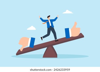 Businessman balance between thumb up and thumb down on seesaw