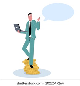 A businessman in a business suit with a laptop stands on gold coins, with an empty dialog box or bubble above his head. Template for inscriptions. Flat vector illustration.