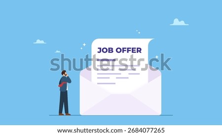 Businessman candidate thinking to accept job offer email envelope. Job offer or job opportunity to be promoted or new position for higher salary, employment and recruitment, human resources.