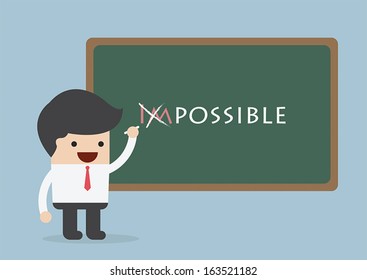 Businessman changing the word impossible into possible, Motivation concept
