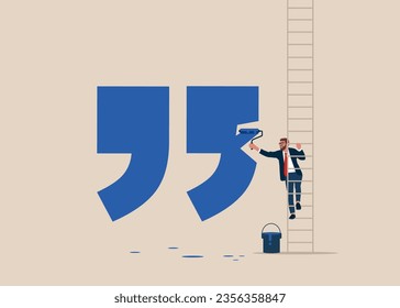 Empresario sube por la escalera para pintar un símbolo de cita, mensaje, anuncio. Ilustración vectorial moderna plana.