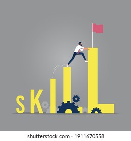 Businessman climbing skill word to the top with challenge, Skill levels growth, Increasing Skills Level