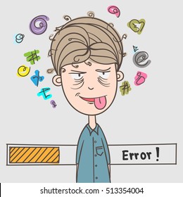 Businessman confused and being in bad temper with error 