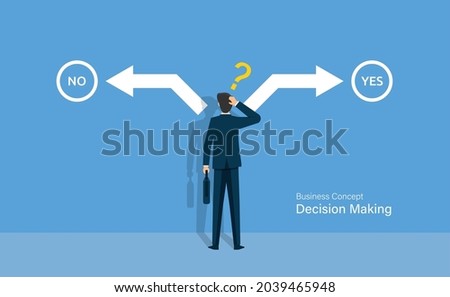 Businessman confusing between yes or no choice, decision making concept