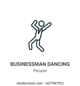 Businessman dancing outline vector icon. Thin line black businessman dancing icon, flat vector simple element illustration from editable people concept isolated stroke on white background