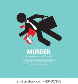 Businessman Is Dead By Murder Vector Illustration