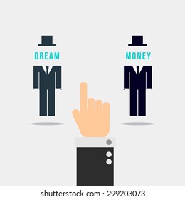 Businessman Decision between Dream and Money 