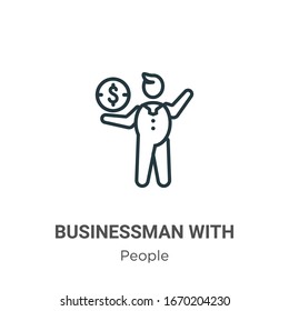 Businessman with dollar money sign outline vector icon. Thin line black businessman with dollar money sign icon, flat vector simple element illustration from editable people concept isolated stroke on