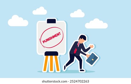 A businessman with a downcast expression stands by a sign that says "PUNISHMENT," an illustration of the consequences of negligence or mistakes in running a company.