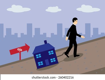 A businessman dragging a house chained to his leg up a hill. A metaphor for mortgage rate increases and debt.