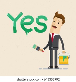 Businessman draw paint a word "yes" on the wall. Vector, illustration, flat