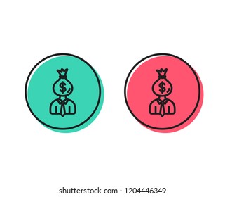 Businessman earnings line icon. Dollar money bag sign. Positive and negative circle buttons concept. Good or bad symbols. Manager Vector