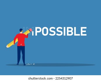 Businessman erase text impossible to possible, positivity think concept, vector illustration
