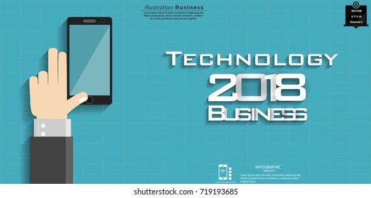  Businessman Hand and  Cellphone - Text Technology 2018  Business  -  modern Idea and Concept Vector illustration Business Infographic template with icon.
