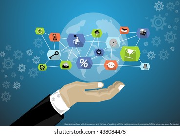 Businessman hand with the concept and the idea of working with the trading community comprised of the world map, flat design icons

