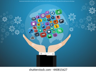 Businessman hand with the concept and the idea of working with the trading community comprised of the world map, flat design icons
