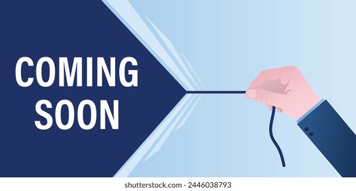 Businessman hand pulling rope and open curtain about coming soon. Announcement of sales of new products. Advertising company, promotion. Grand opening. Banner with place for text. vector illustration