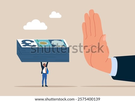 Businessman hand refuse to take illegal pound sterling banknotes. Man do not accept a bribe, refuse money pound sterling. Pound sterling banknote. British money. Currency. Flat vector illustration