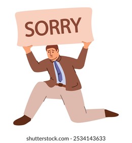 Businessman hands a poster sorry. Sad frustrated man feeling guilty holding sign. Vector illustration. A man on his knees apologizes.Isolated on white background.