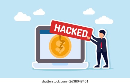 businessman holding hacked sign next to laptop showing broken dollar coin illustration of financial data theft warning by business hacker