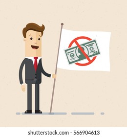Businessman holding in hand  flag with ban of money.  Vector, illustration, flat