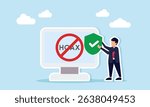 Businessman holding a shield beside a monitor displaying hoax text with a forbidden sign illustration of rejecting false or harmful information
