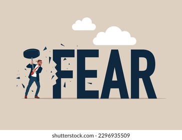 Businessman holding sledgehammer hitting FEAR word. Overcoming fear concept. Flat vector illustration