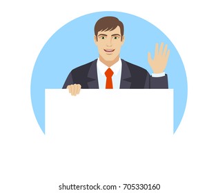 Businessman holding white blank poster and greeting someone with his hand raised up. Portrait of businessman in a flat style. Vector illustration.
