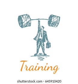 A businessman holds a barbell with one hand. Vector business concept illustration. Hand drawn sketch. Lettering training.