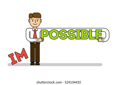 Businessman with im possible. Concept of successful business, solution, confidence and hope. Everything is possible.