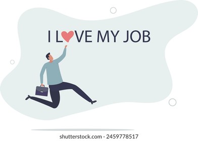 businessman jumping while going to office with the phrase I love my job.flat vector illustration.