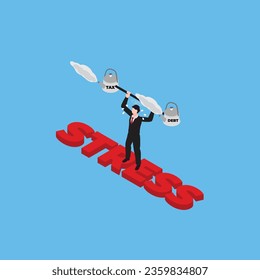 Businessman lifting tax and debt on stress word 3d vector illustration concept for banner, website, illustration, landing page, flyer, etc