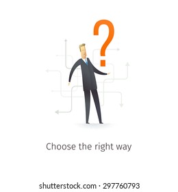 Businessman looking for the right path in his career. Vector illustration EPS10.0 fully editable. 