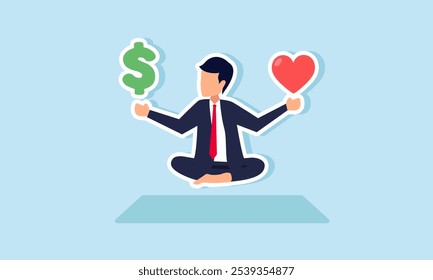 A businessman meditating with dollar and heart signs in both hands, illustration of clear thinking to decide between profit and favored business products