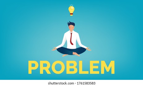 Businessman is meditating and floating on "PROBLEM" lettering, yellow light bulb above head, pink cheek character on gradient blue background